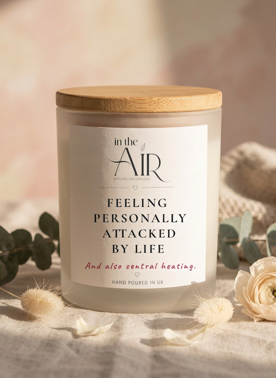 Feeling Personally Attacked By Life Candle