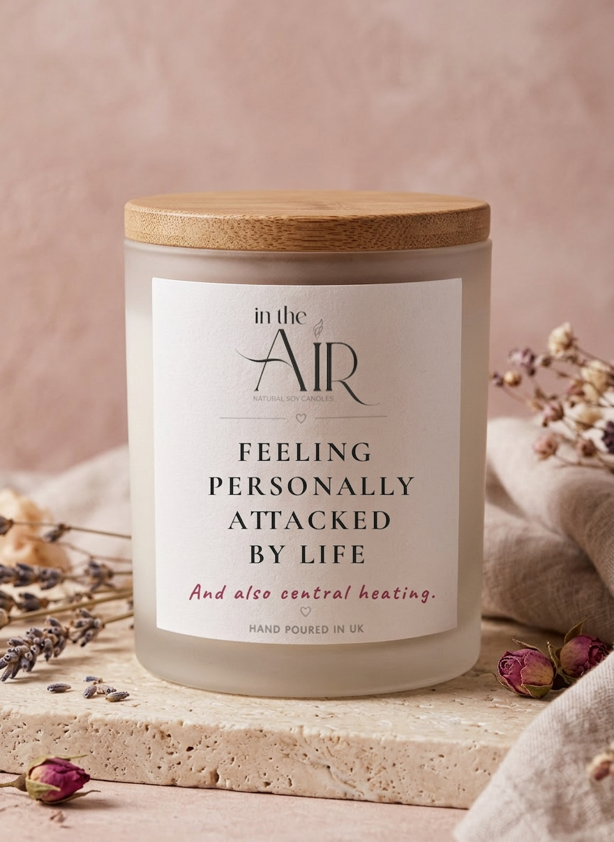 Feeling Personally Attacked By Life Candle
