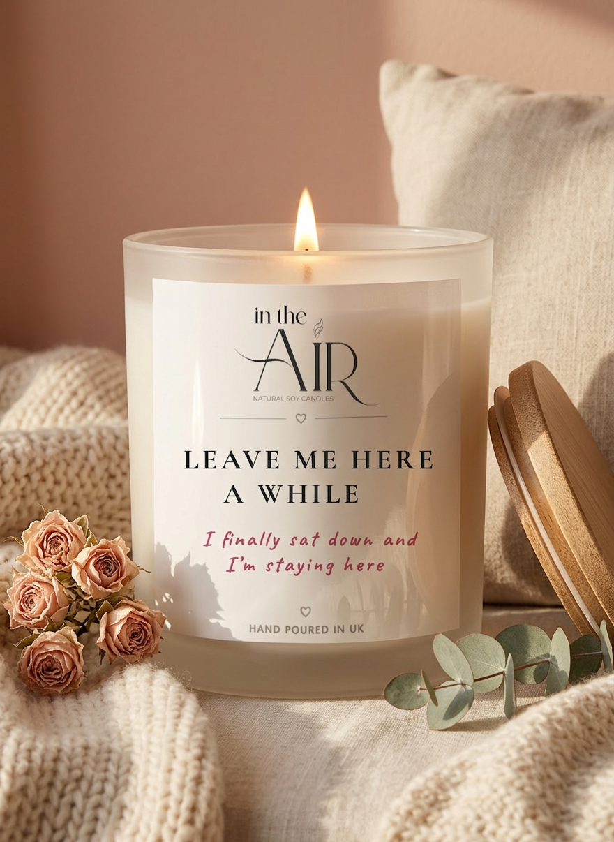 Leave Me Here A While Candle