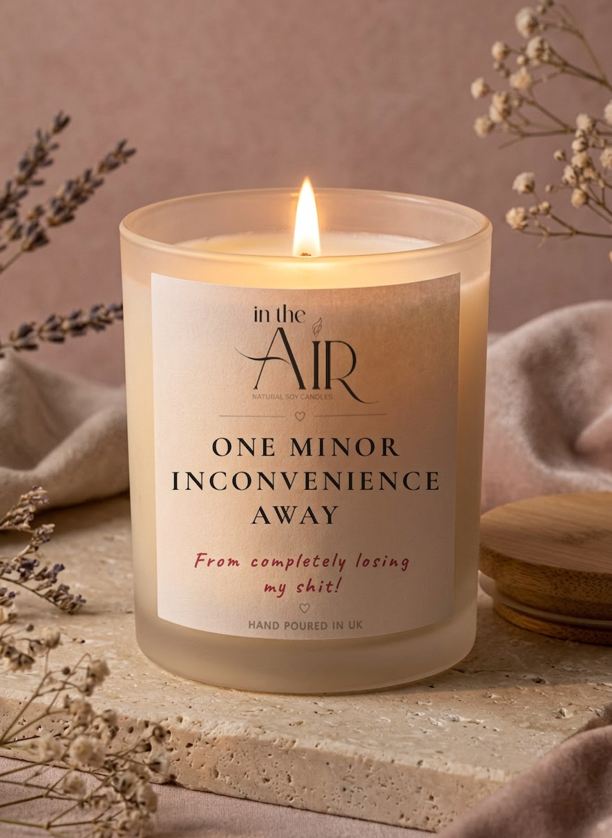 One Minor Inconvenience Away Candle
