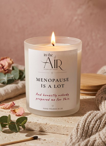 Menopause Is A Lot Candle