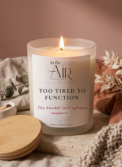 Too Tired To Function Candle