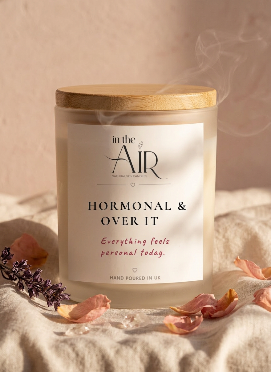 Hormonal & Over It Candle
