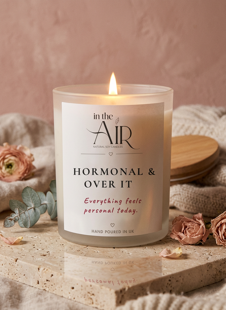 Hormonal & Over It Candle