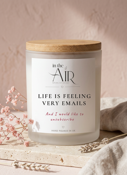 Life is Felling Very Emails Candle