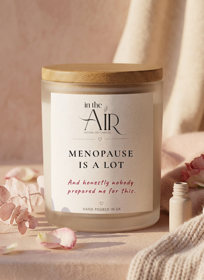 Menopause Is A Lot Candle