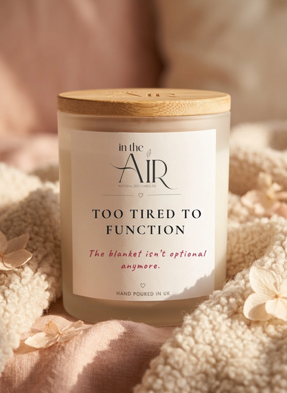 Too Tired To Function Candle