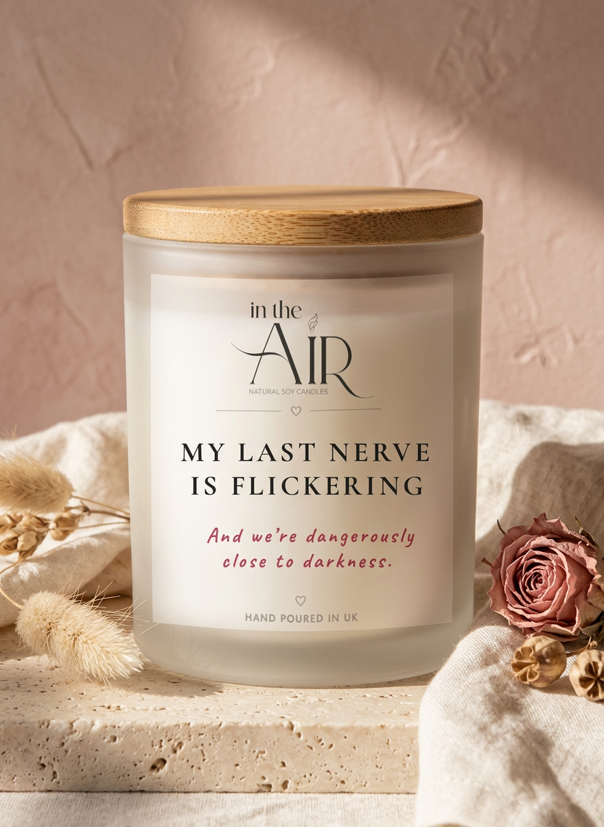 My Last Nerve Is Flickering Candle