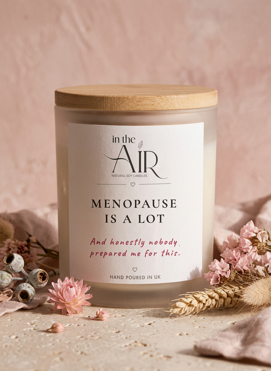 Menopause Is A Lot Candle