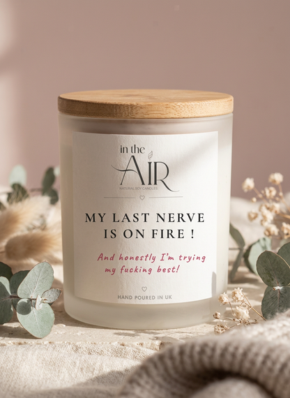 My Last Nerve Is On Fire  Candle