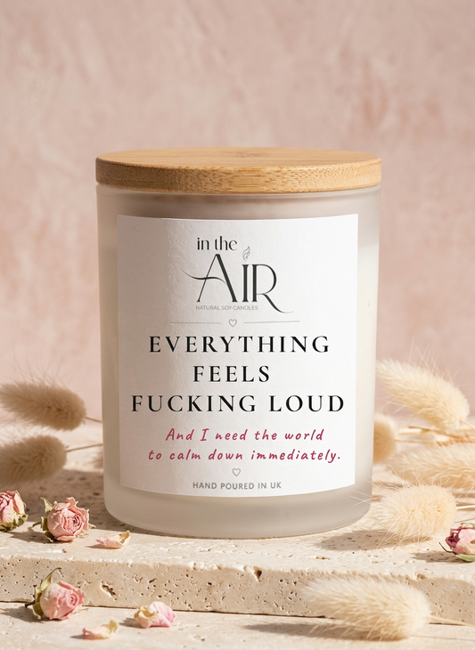 Everything Feels Fucking Loud Candle