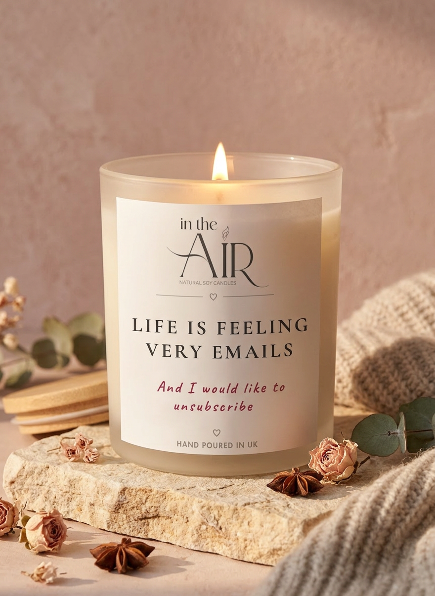 Life is Felling Very Emails Candle