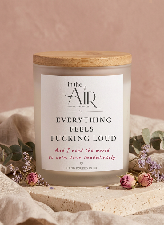 Everything Feels Fucking Loud Candle